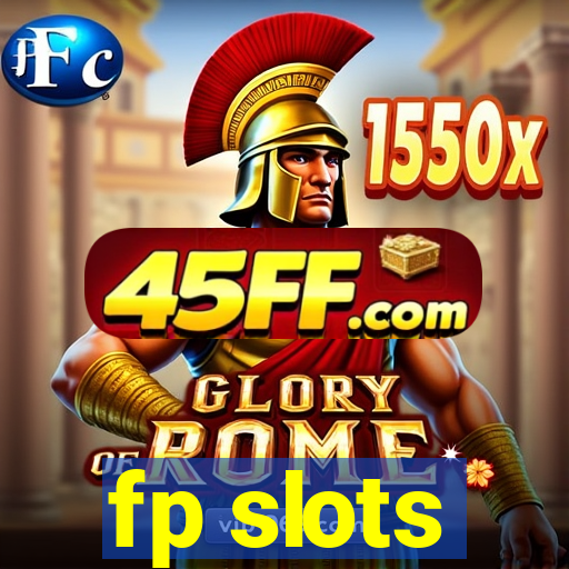 fp slots